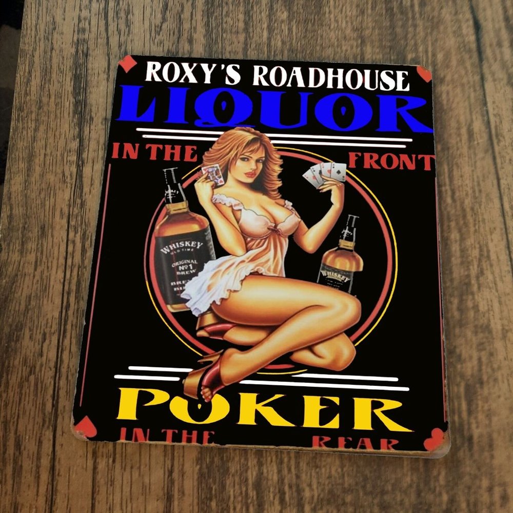 Roxys Roadhouse Mouse Pad Liquor in the Front Poker in‎ the Rear
